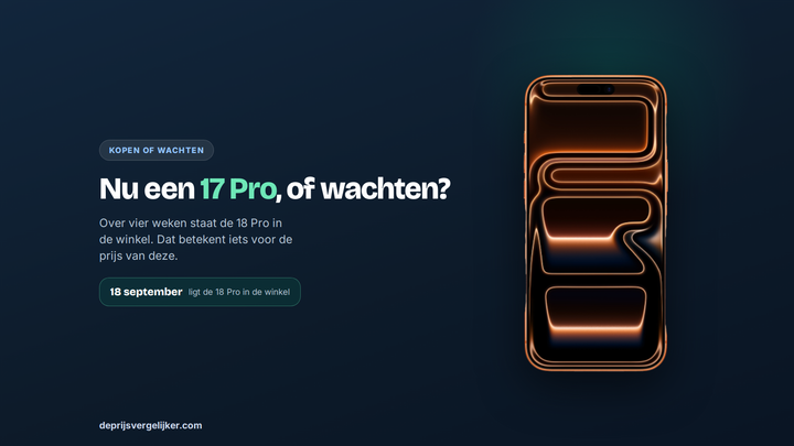 iPhone 17 Pro Max naast de vraag of je nu moet kopen of wachten op de iPhone 18 Pro, die op 18 september in de winkel ligt