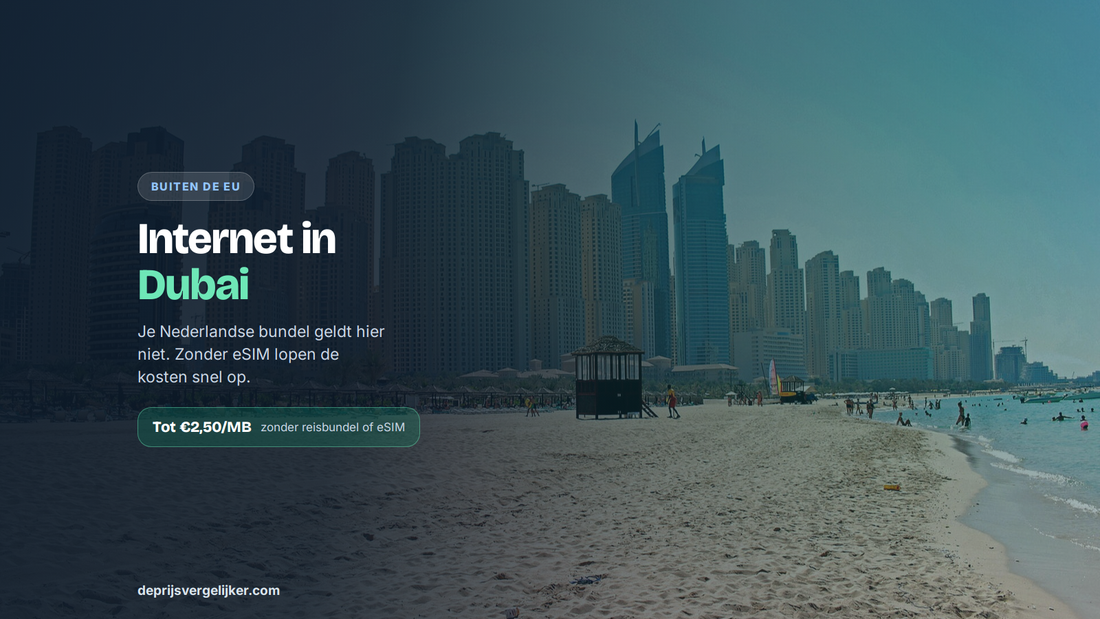 Internet en bellen in Dubai: buiten de EU, zonder eSIM tot 2,50 euro per MB