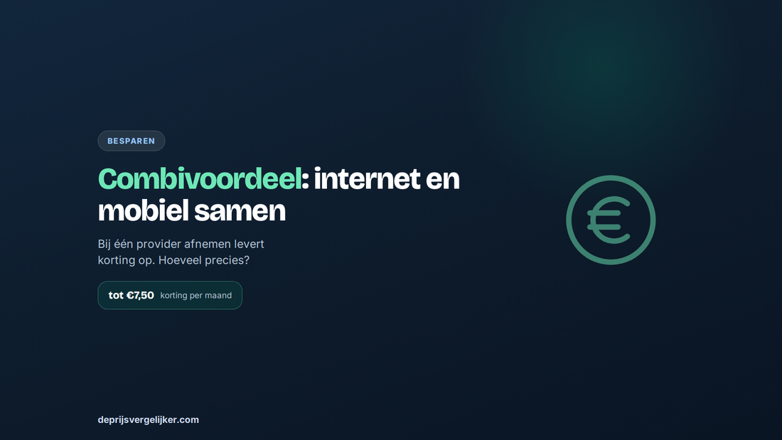 Combivoordeel: tot 7,50 euro korting per maand bij internet en mobiel bij een provider