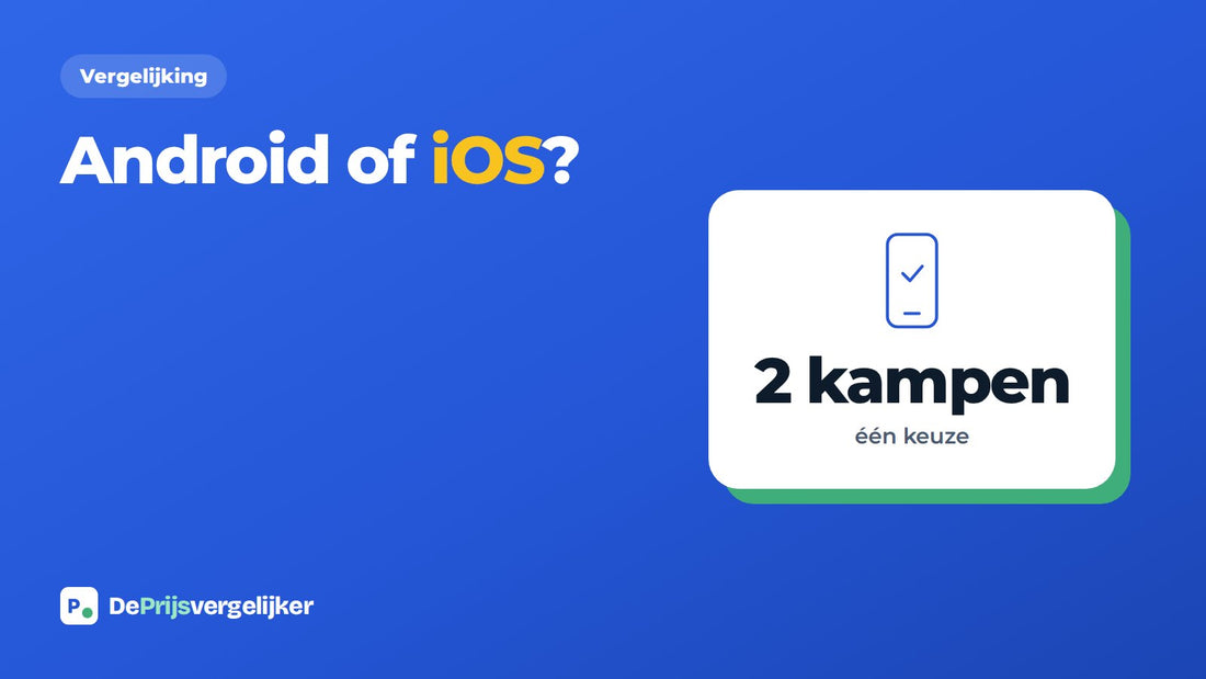 Android vs iOS in 2026: welk besturingssysteem past bij jou?
