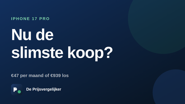 Wordt de iPhone 17 Pro nu de slimste koop