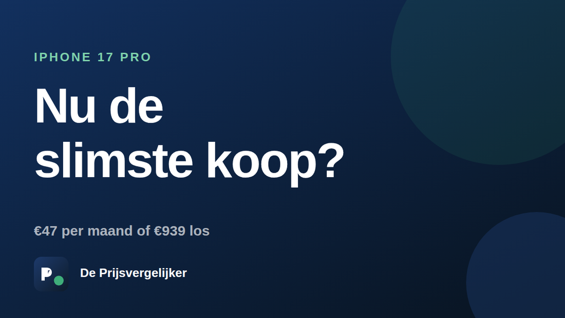 Wordt de iPhone 17 Pro nu de slimste koop