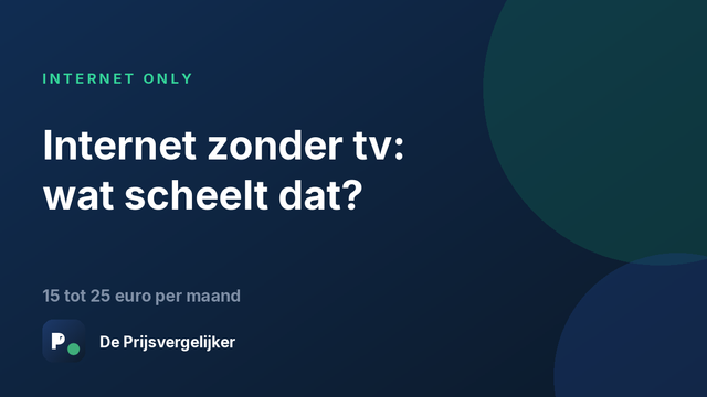 Internet only zonder tv: wat scheelt dat per maand