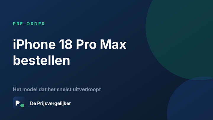 iPhone 18 Pro Max bestellen: het model dat het snelst uitverkoopt