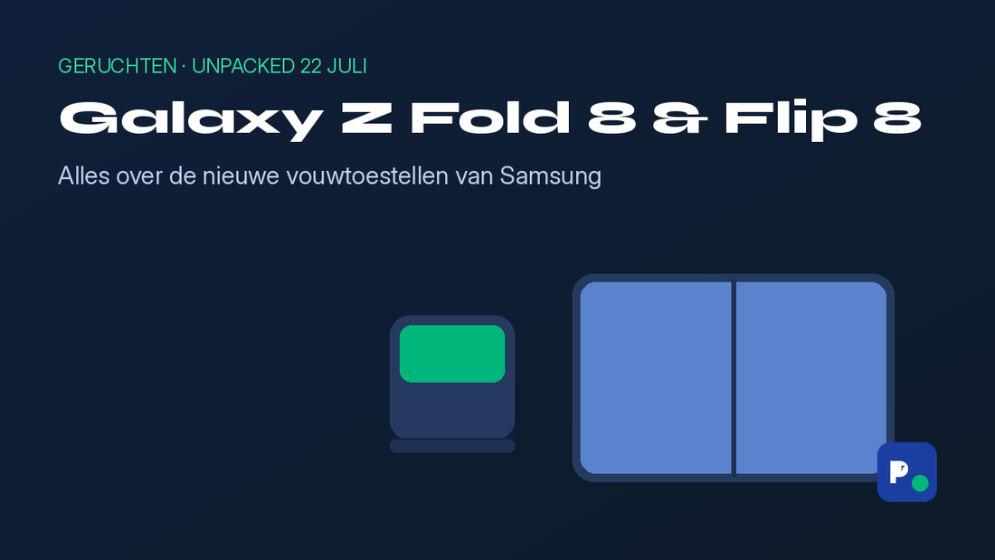Samsung Galaxy Z Fold 8 en Z Flip 8 geruchten - De Prijsvergelijker