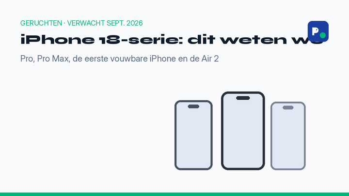 iPhone 18 serie geruchten - De Prijsvergelijker