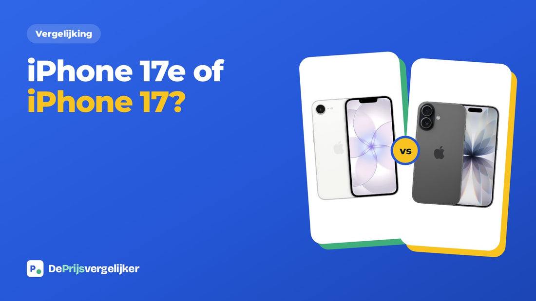 iPhone 17e of iPhone 17: de verschillen op een rij