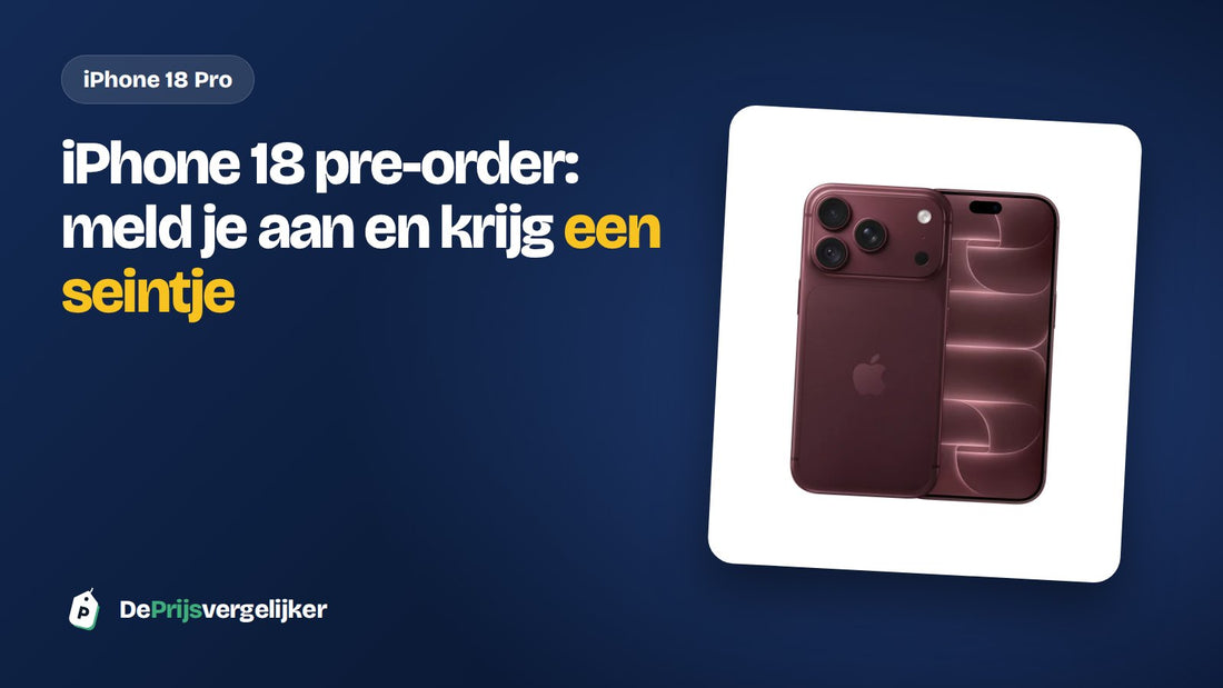 iPhone 18 pre-order: meld je aan en krijg een seintje