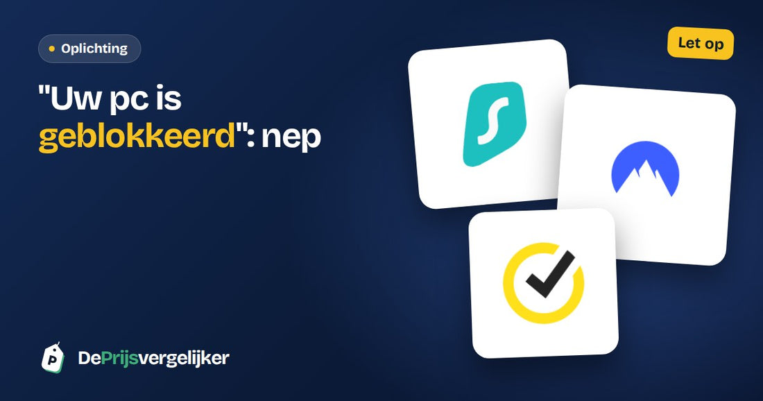 "Uw computer is geblokkeerd": zo herken je een nep-virusmelding