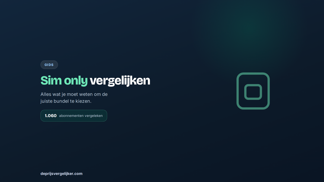 Sim only vergelijken: 1.060 abonnementen van alle aanbieders naast elkaar
