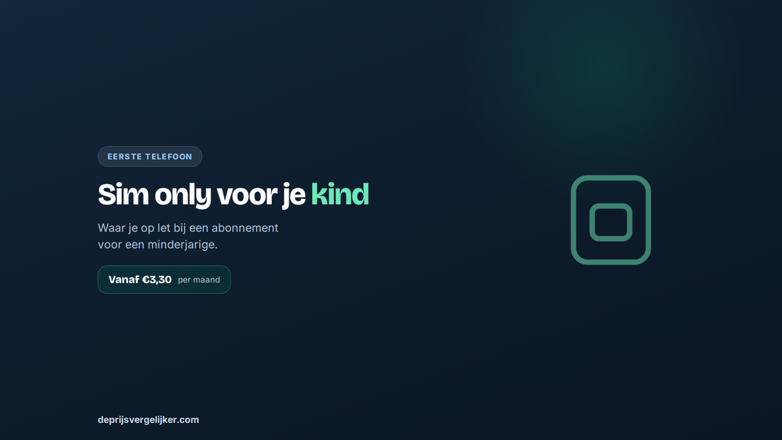 Sim only voor je kind: waar je op let bij een abonnement voor een minderjarige