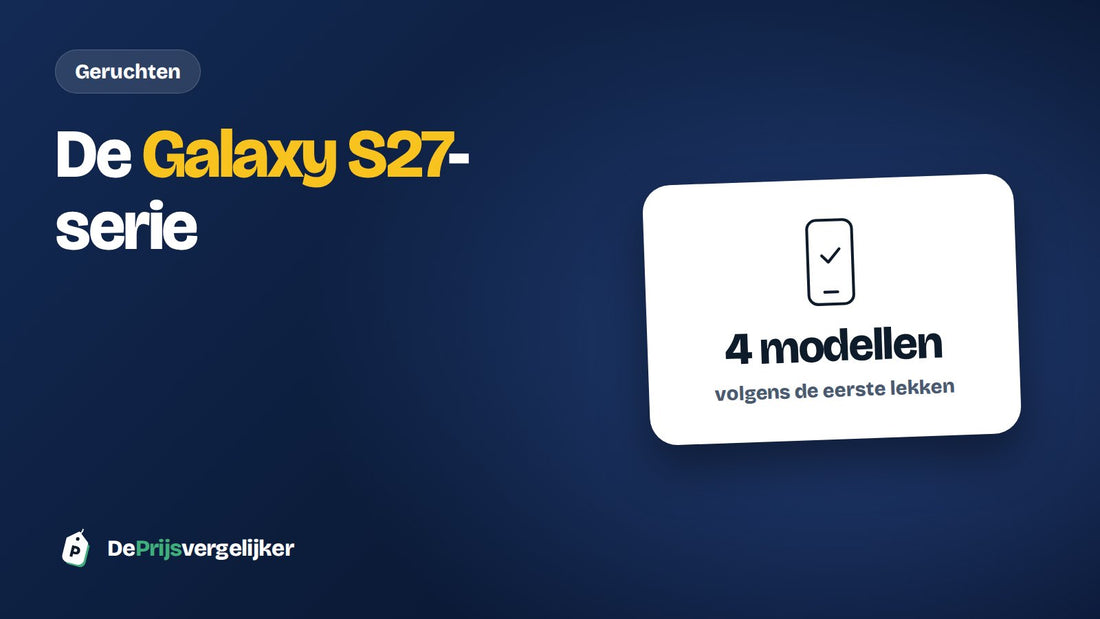 Samsung Galaxy S27-serie: eerste geruchten over vier nieuwe vlaggenschepen