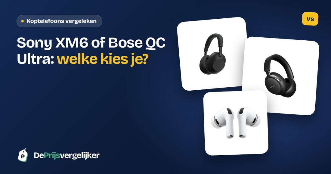 Sony WH-1000XM6 of Bose QuietComfort Ultra: welke koop je met Black Friday?