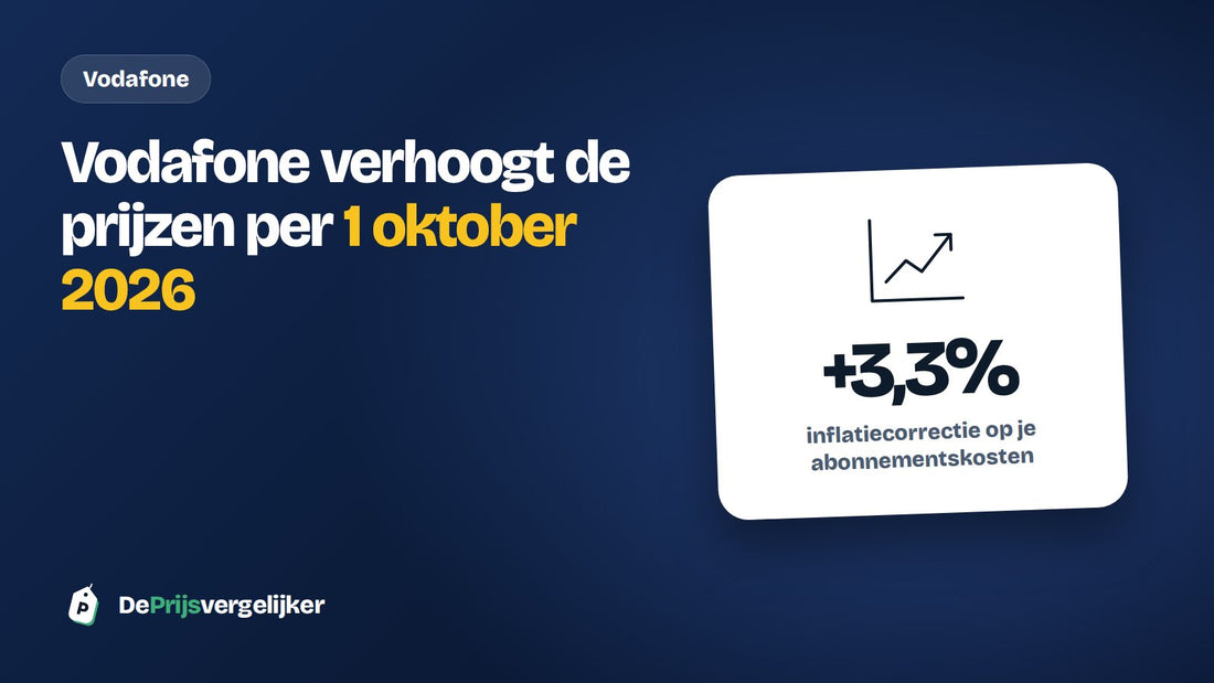 Vodafone verhoogt de prijzen per 1 oktober 2026: dit betekent het voor jou